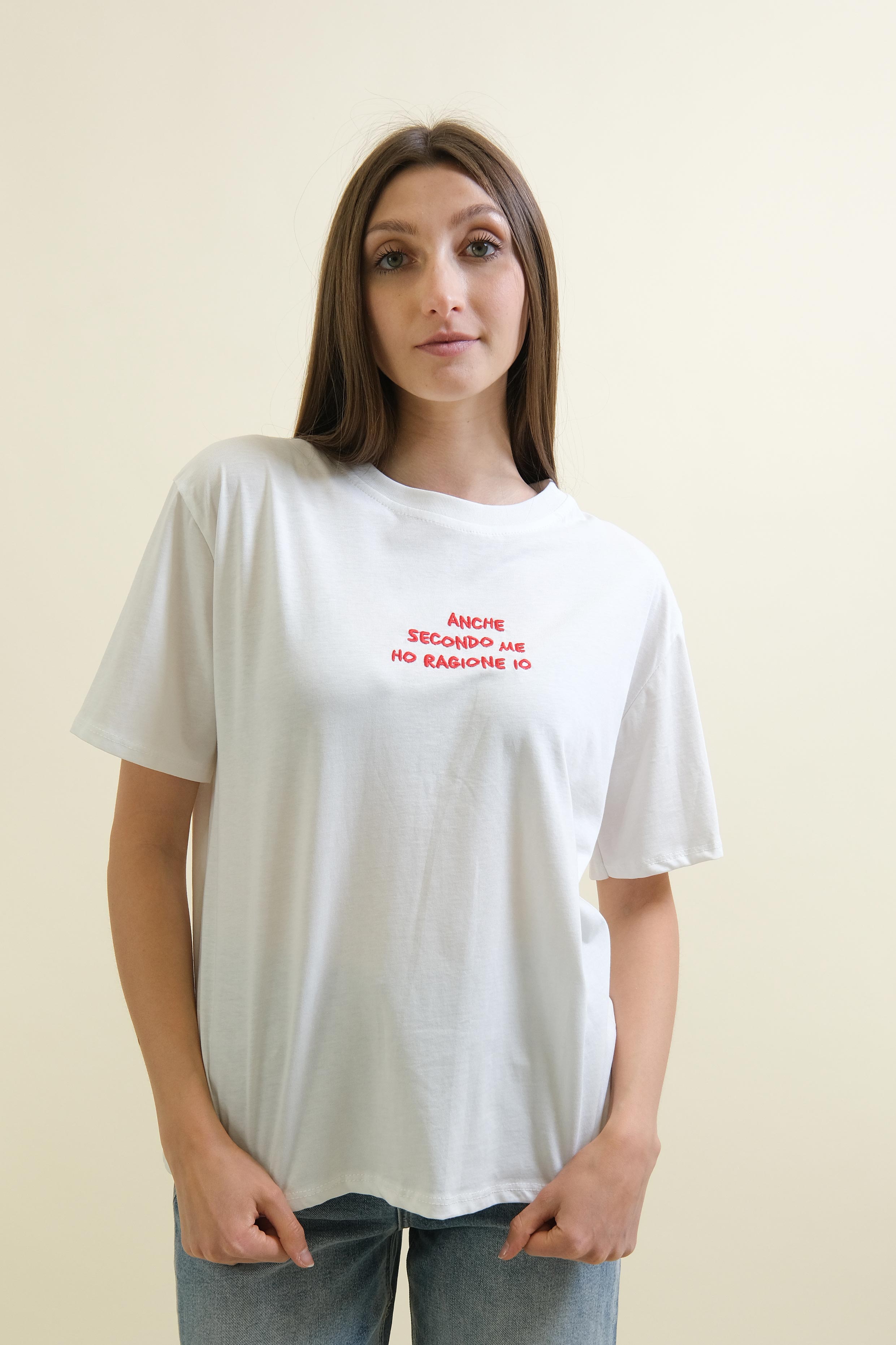 T-SHIRT "ANCHE SECONDO ME HO RAGIONE IO"